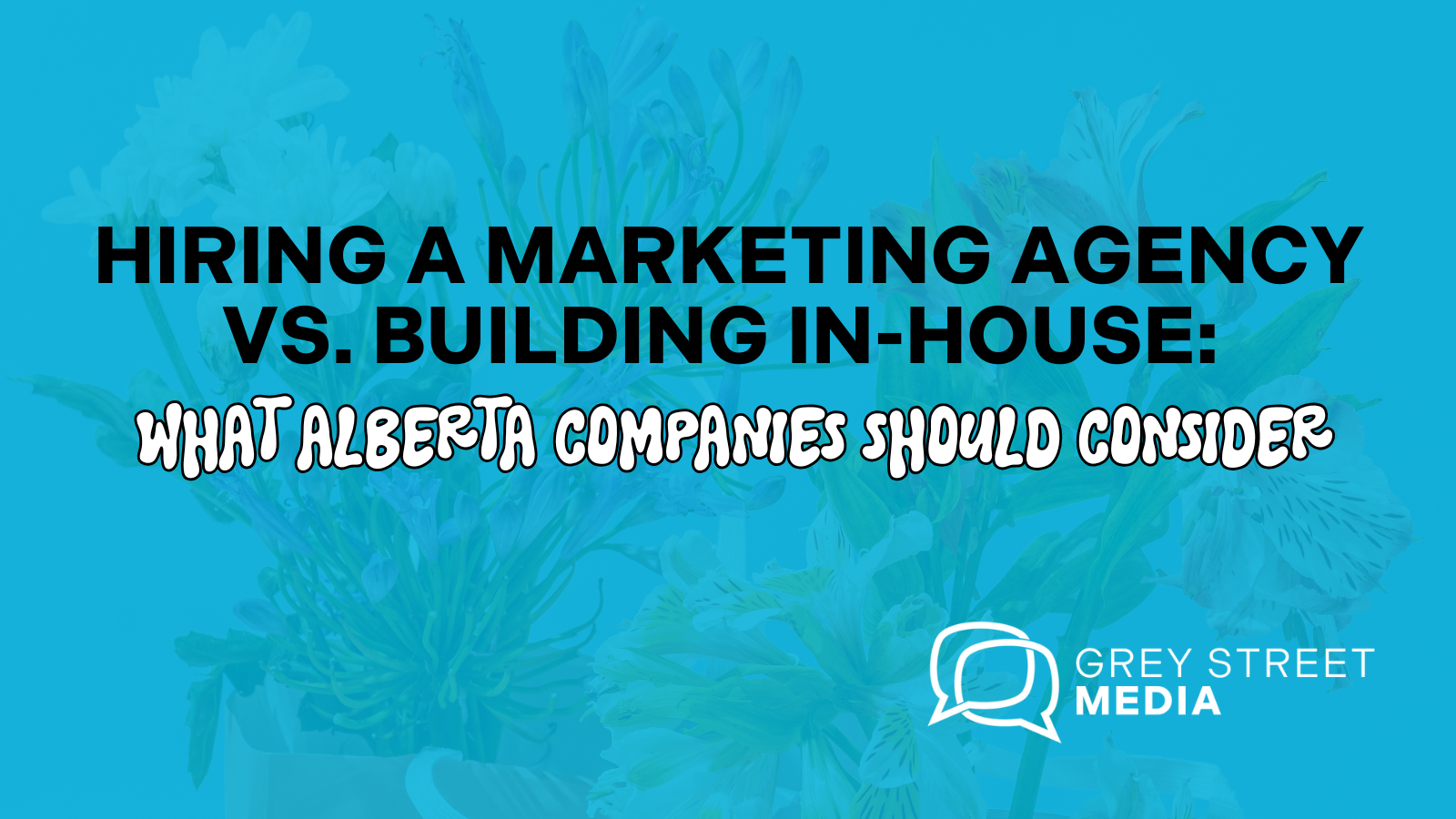 Hiring a marketing agency vs building in-house blog header